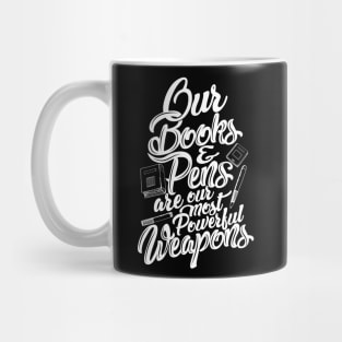 'Our Most Powerful Weapons' Education Shirt Mug